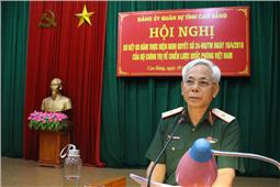 Đảng ủy Quân sự tỉnh Cao Bằng: Sơ kết 5 năm thực hiện Nghị quyết số 24-NQ/TW của Bộ Chính trị về Chiến lược Quốc phòng Việt Nam
